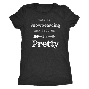 Take Me Snowboarding, Tell Me I'm Pretty Womens Shirt T-shirt Next Level Womens Triblend Vintage Black S