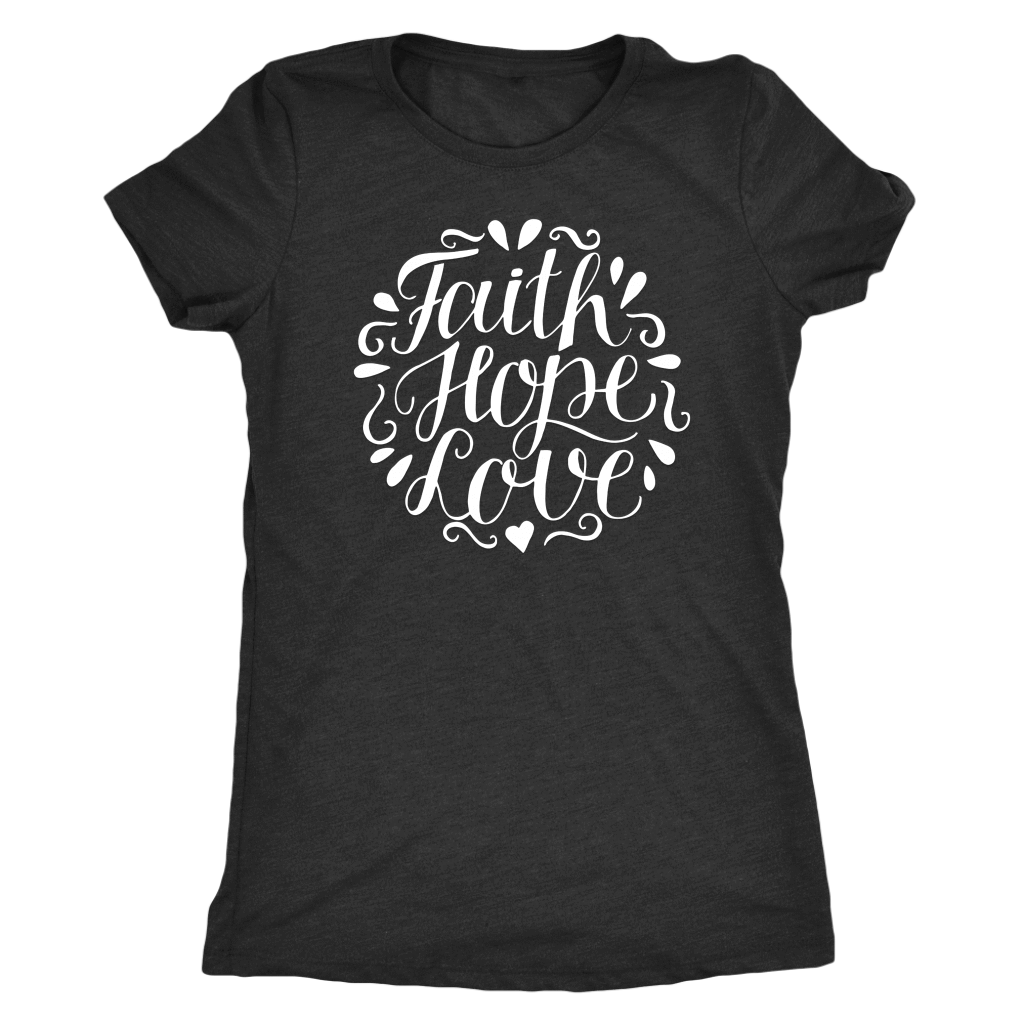 Faith Hope and Love, White Print T-shirt Next Level Womens Triblend Vintage Black S