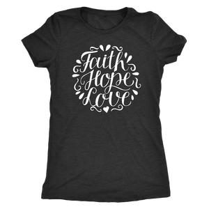Faith Hope and Love, White Print T-shirt Next Level Womens Triblend Vintage Black S