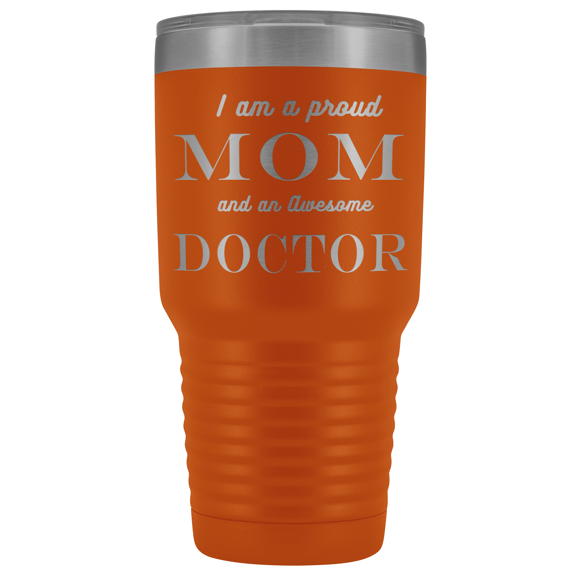 Proud Mom, Awesome Doctor Tumblers Orange 