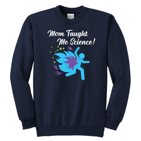 Image of Funny "Mom Taught Me Science" Kids T-Shirts T-shirt Youth Crewneck Sweatshirt Navy XS