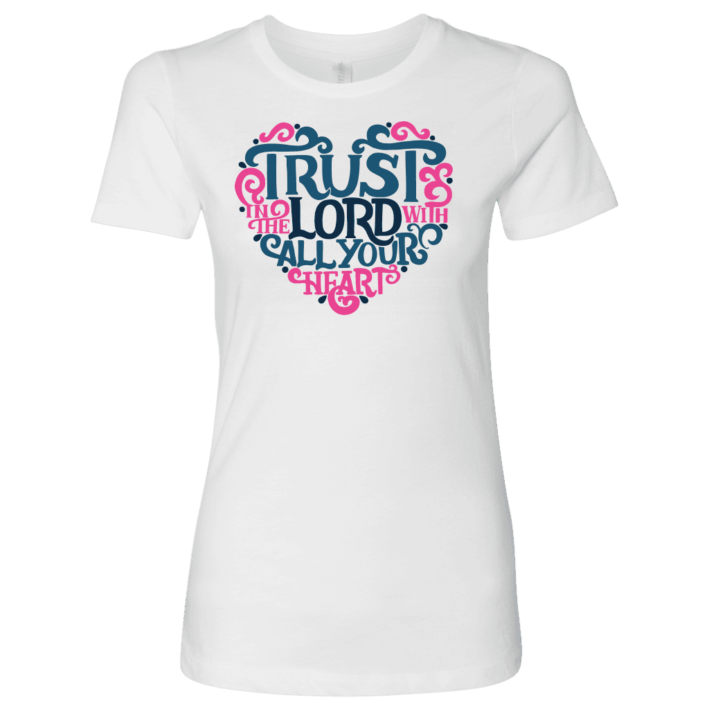 Trust in the Lord T-shirt Next Level Womens Shirt White S