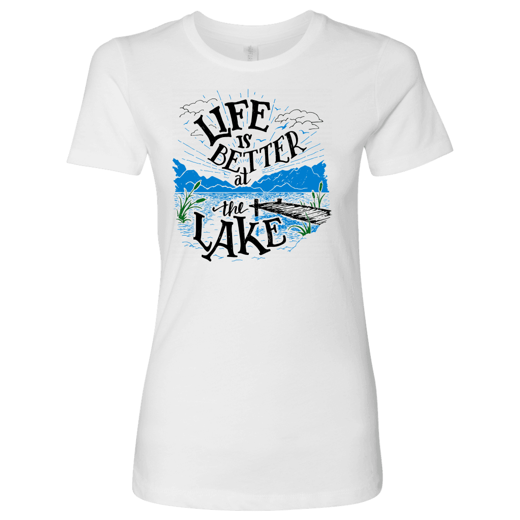 Life is Better At The Lake Womens Shirts T-shirt Next Level Womens Shirt White S