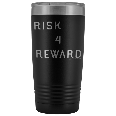 Image of Risk 4 Reward | Try Things and Get Rewards | 20 oz Tumbler Tumblers Black 