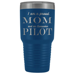 Proud Mom, Awesome Pilot Tumblers Blue 