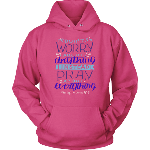 Image of Don't Worry!, Philippians 4:6 T-shirt Unisex Hoodie Sangria S
