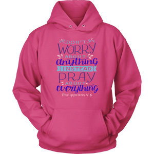 Don't Worry!, Philippians 4:6 T-shirt Unisex Hoodie Sangria S