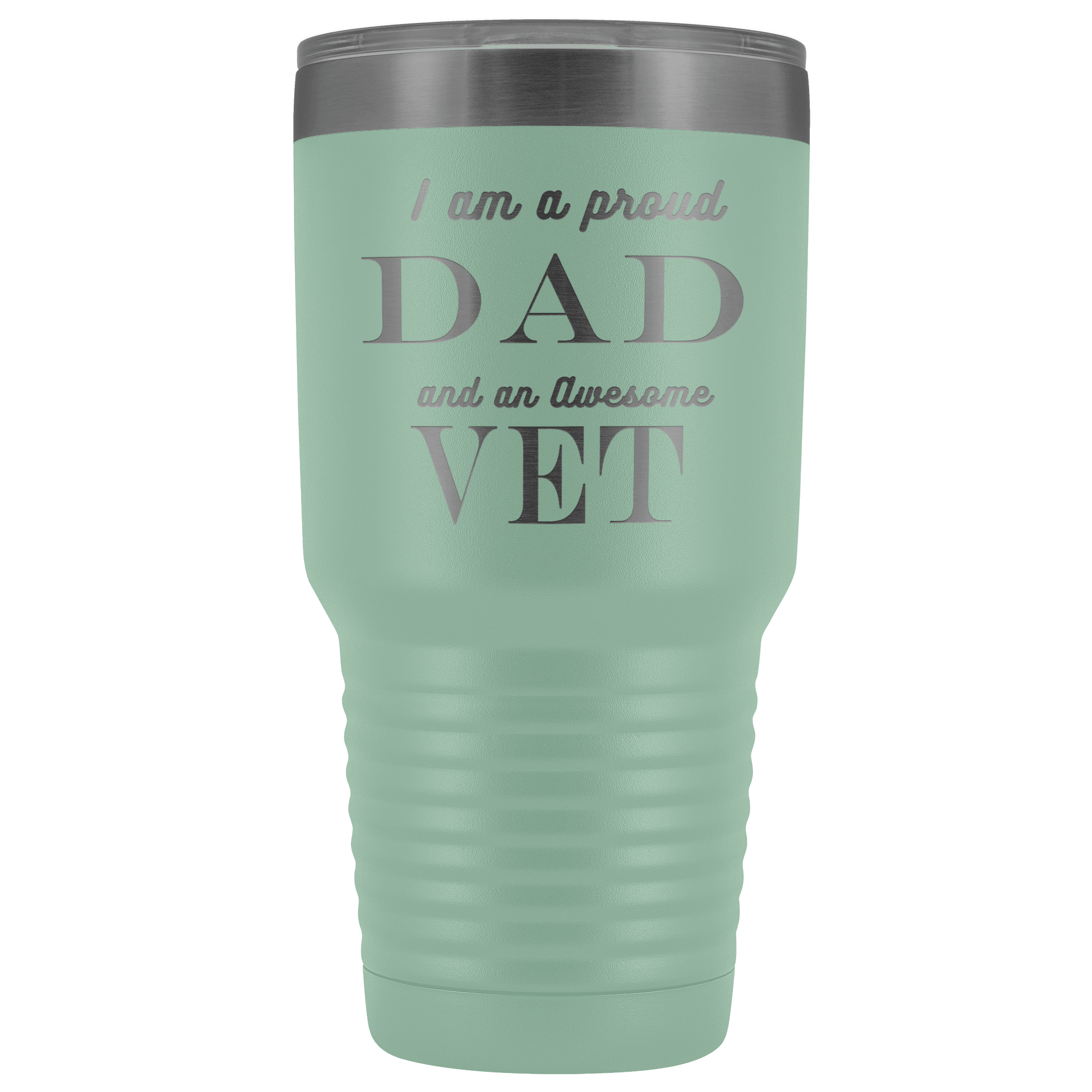 Proud Dad, Awesome Vet Tumblers Teal 