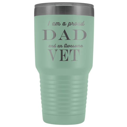 Image of Proud Dad, Awesome Vet Tumblers Teal 