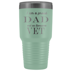 Proud Dad, Awesome Vet Tumblers Teal 