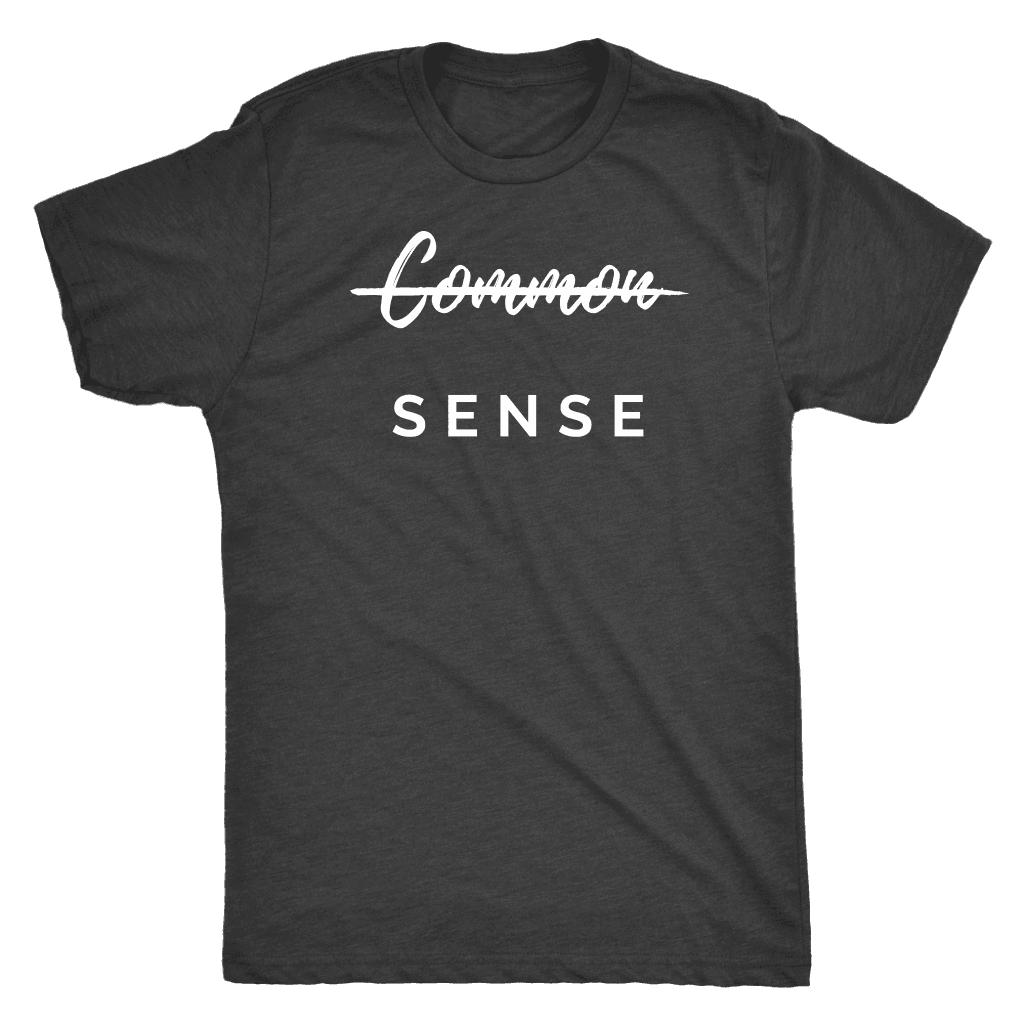 "Common Sense" The Not So Common Sense, Mens Shirt T-shirt Next Level Mens Triblend Vintage Black S