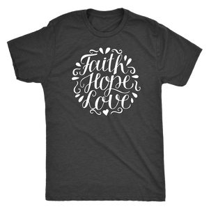 Faith Hope and Love, White Print T-shirt Next Level Mens Triblend Vintage Black S