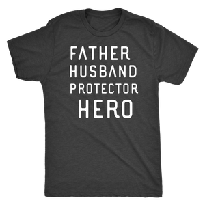 Father Husband Protector Hero White Print T-shirt Next Level Mens Triblend Vintage Black S