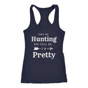 Take Me Hunting, Tell Me I'm Pretty T-shirt Next Level Racerback Tank Navy XS