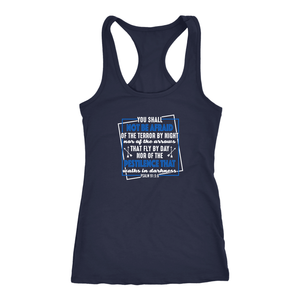 You shall not be afraid. Pslam 91: 5-6 Womens White T-shirt Next Level Racerback Tank Navy XS