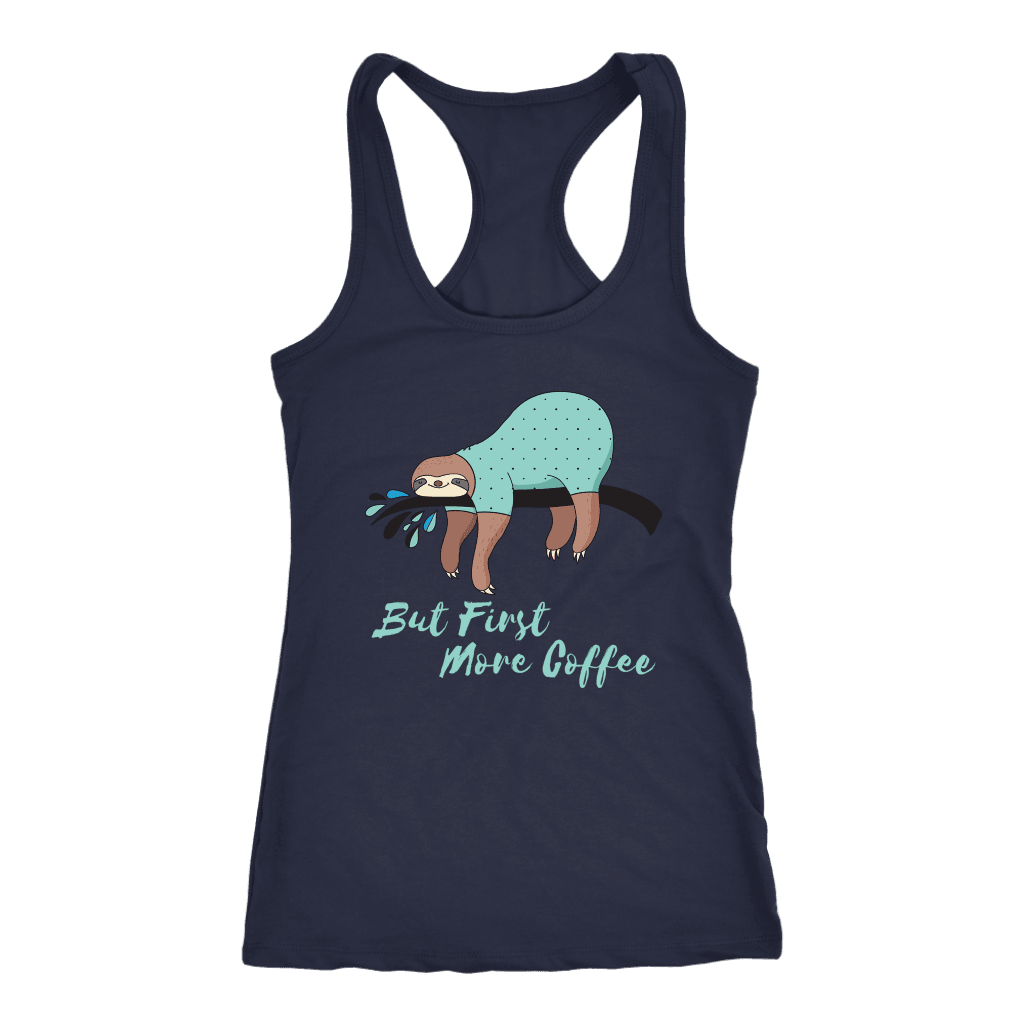 "More Coffee" Funny Sloth Shirts T-shirt Next Level Racerback Tank Navy XS