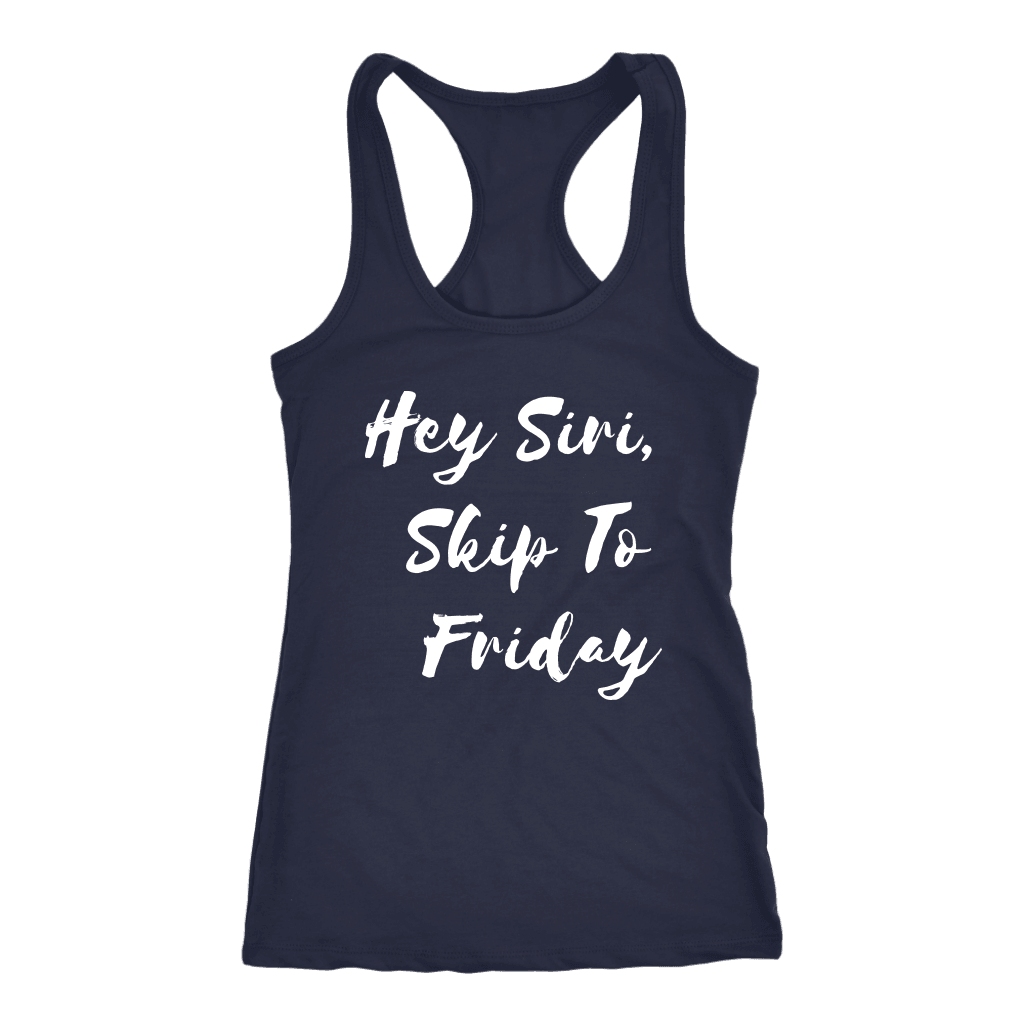 Hey Siri, Skip to Friday T-shirt Next Level Racerback Tank Navy XS