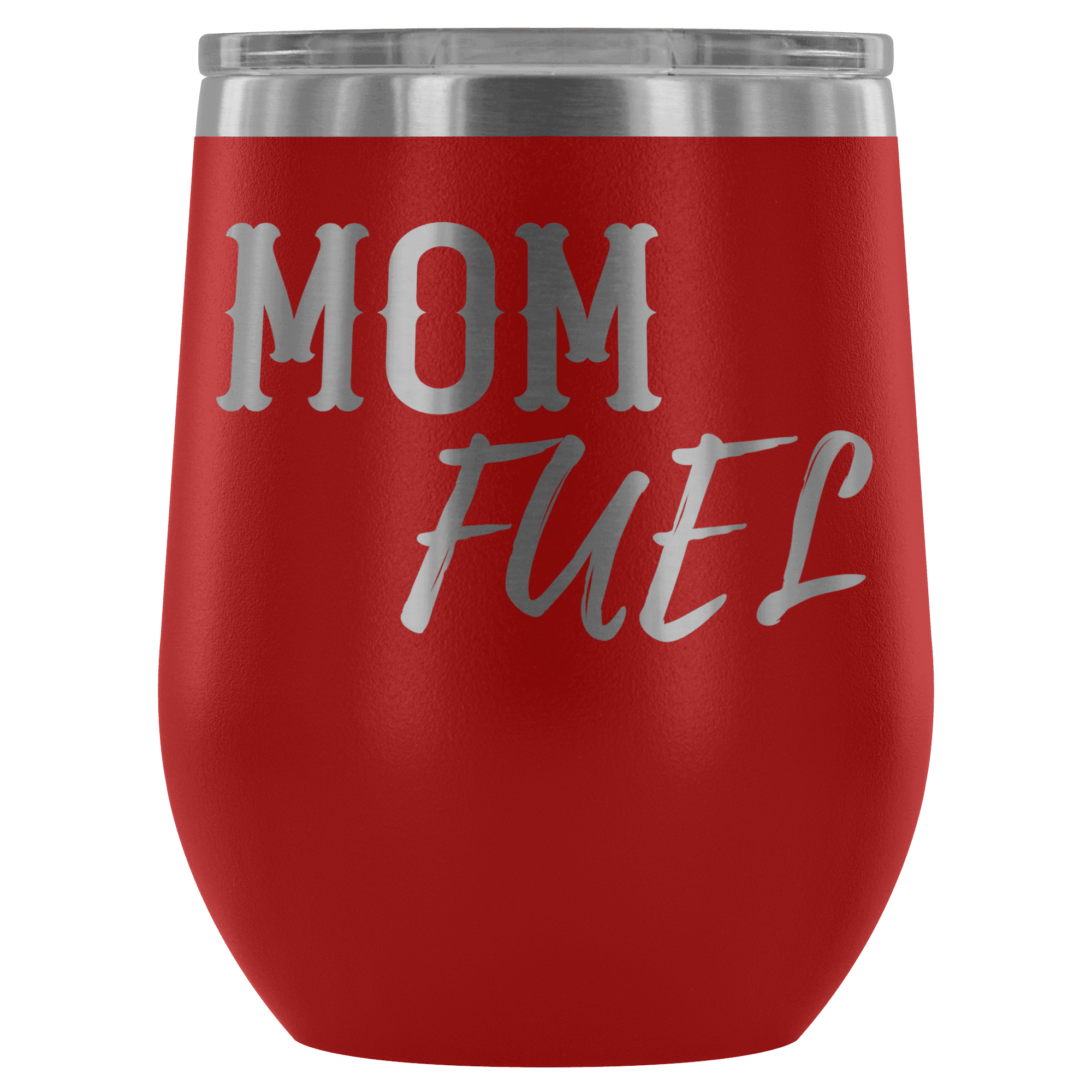 Premium Etched Wine Tumbler, "Mom Fuel" Wine Tumbler Red 