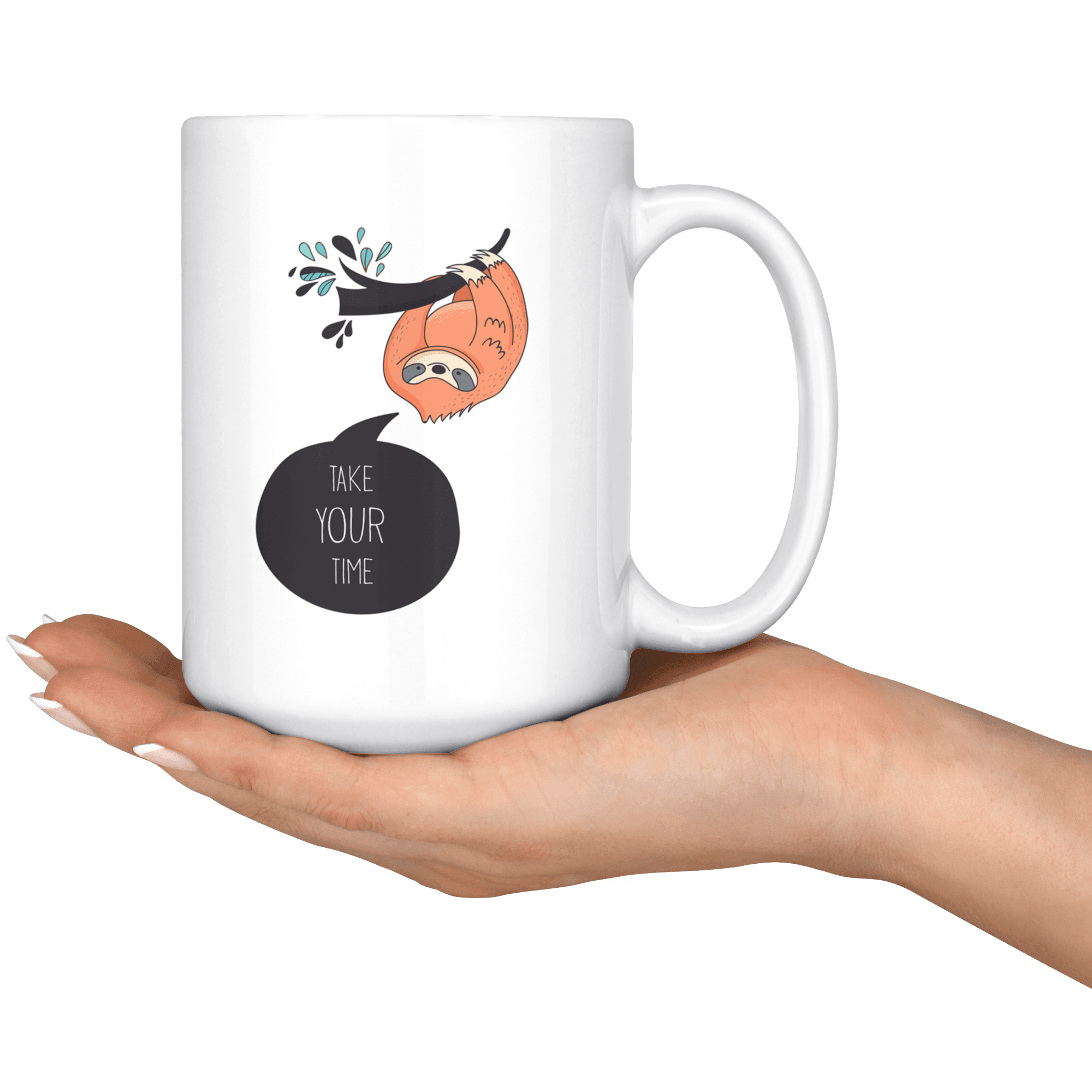 "Take Your Time" Sloth mugs Drinkware 