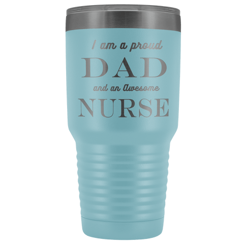 Image of Proud Dad, Awesome Nurse Tumblers Light Blue 