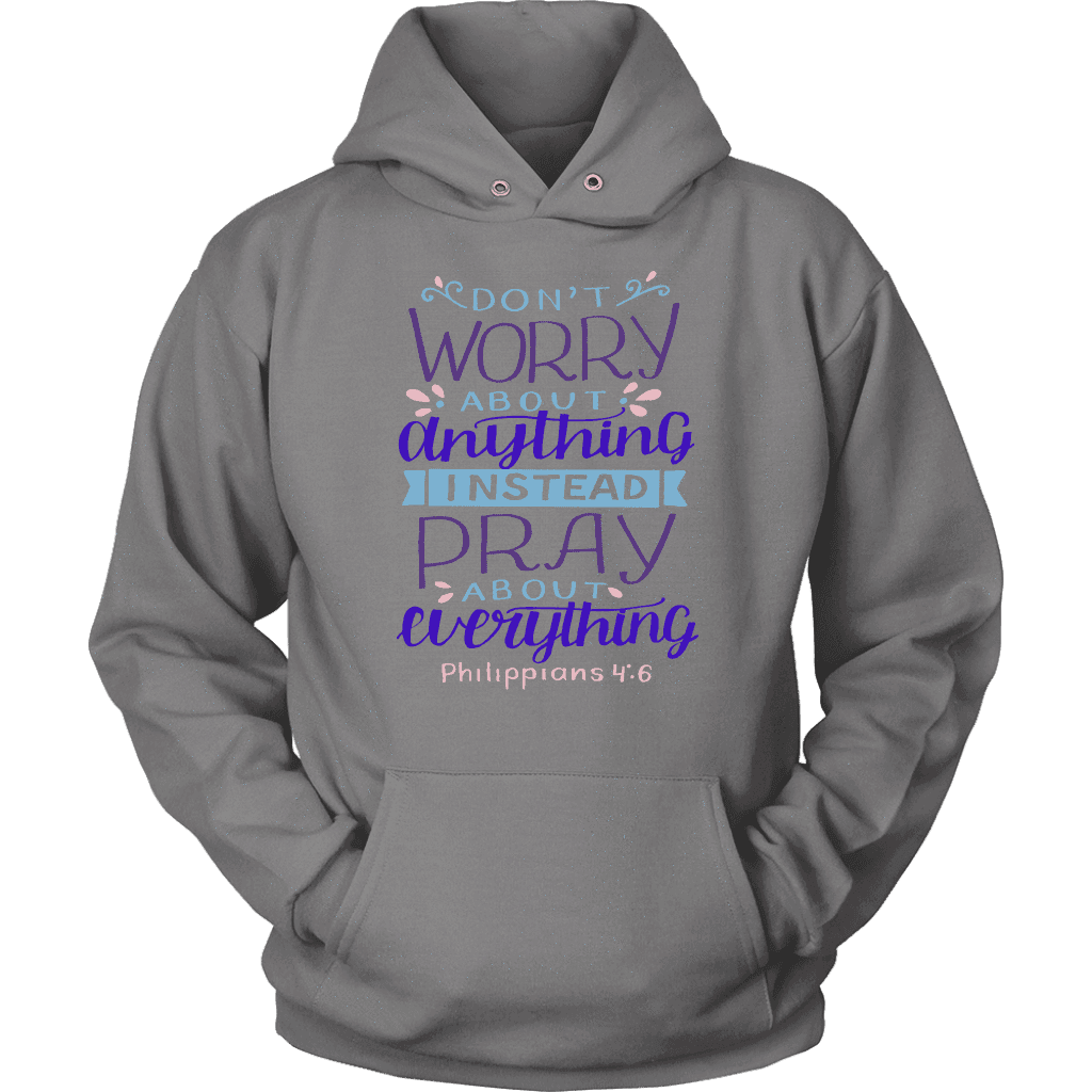 Don't Worry!, Philippians 4:6 T-shirt Unisex Hoodie Grey S