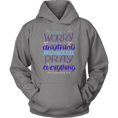 Image of Don't Worry!, Philippians 4:6 T-shirt Unisex Hoodie Grey S