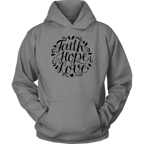 Image of Faith Hope and Love, Black Print T-shirt Unisex Hoodie Grey S