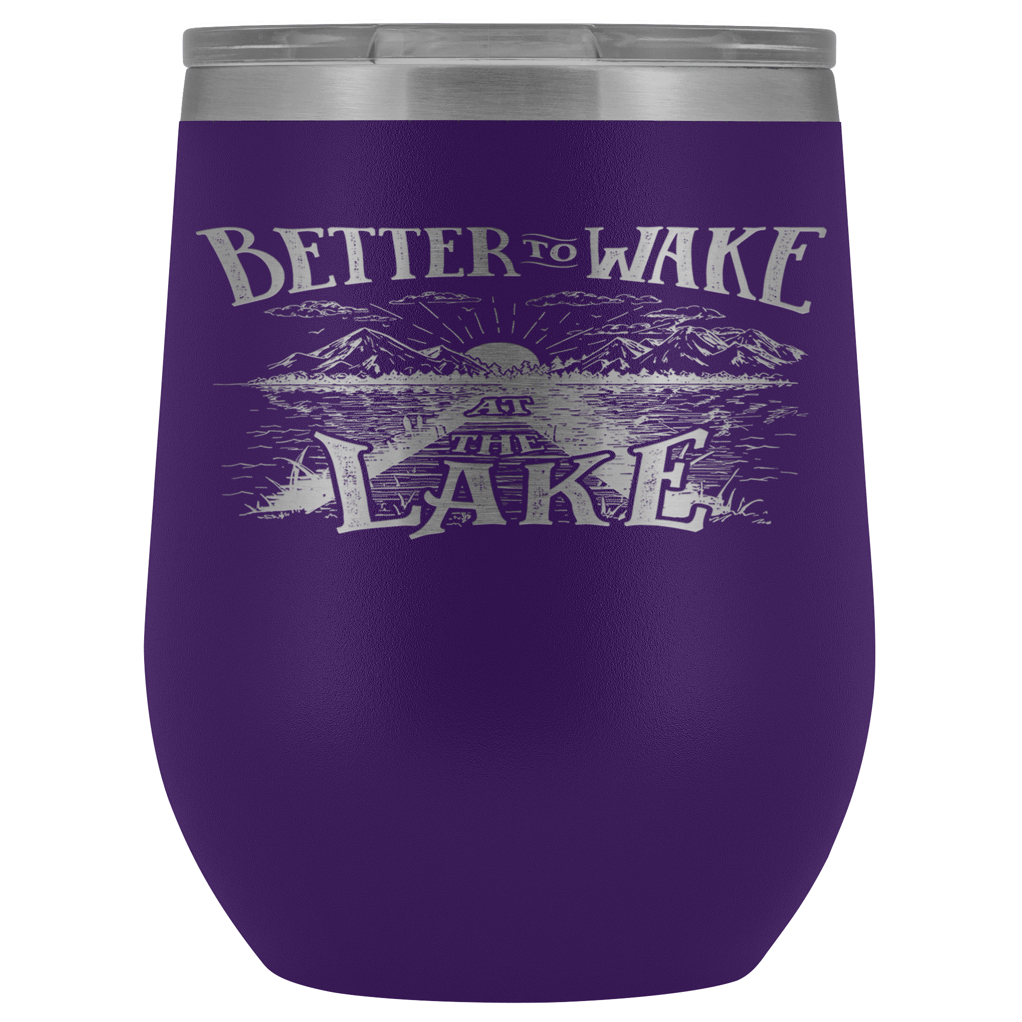 Better to Wake at the Lake | Wine Tumbler Wine Tumbler Purple 