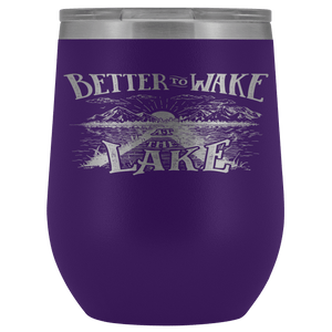 Better to Wake at the Lake | Wine Tumbler Wine Tumbler Purple 