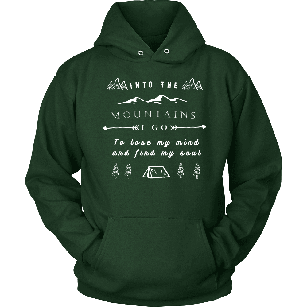 Into the Mountains I Go T-shirt Unisex Hoodie Dark Green S