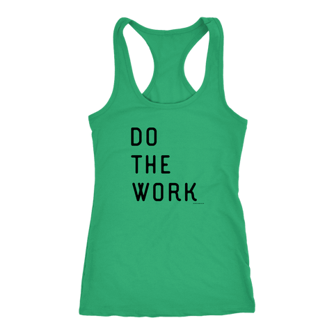 Image of Do The Work | Womens | Black Print T-shirt Next Level Racerback Tank Kelly XS