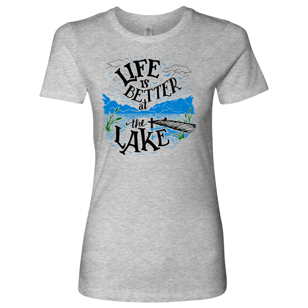 Life is Better At The Lake Womens Shirts T-shirt Next Level Womens Shirt Heather Grey S