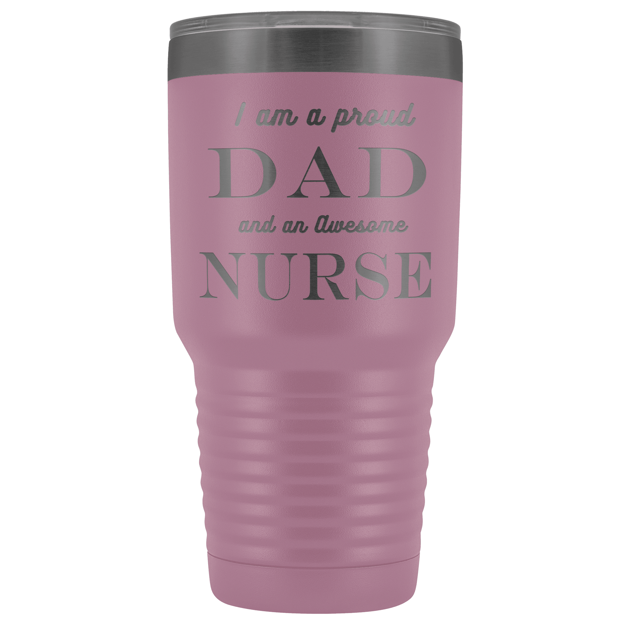 Proud Dad, Awesome Nurse Tumblers Light Purple 