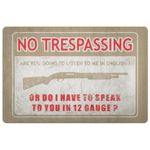 No Trespassing, Speak 12 Gauge Door Mat Doormat Khaki 