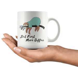 More Coffee Sloth Mug Drinkware 