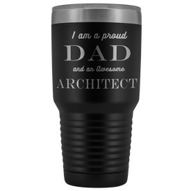 Proud Dad, Awesome Architect Tumblers Black 