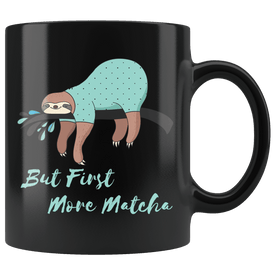 But First, More Matcha Drinkware Matcha 