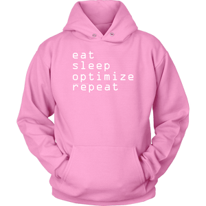 eat, sleep, optimize repeat Hoodie V.1 T-shirt Unisex Hoodie Pink S