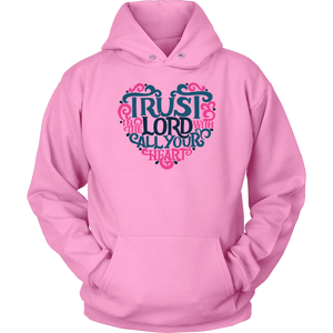 Trust in the Lord T-shirt Unisex Hoodie Pink S