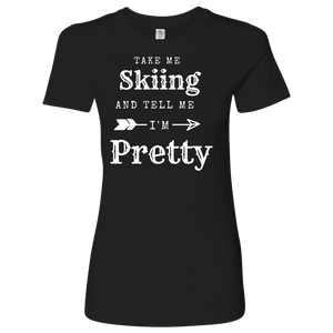 Take Me Skiing T-shirt Next Level Womens Shirt Black S