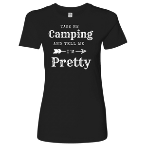 Take Me Camping, Tell Me I'm Pretty Womens Shirt T-shirt Next Level Womens Shirt Black S