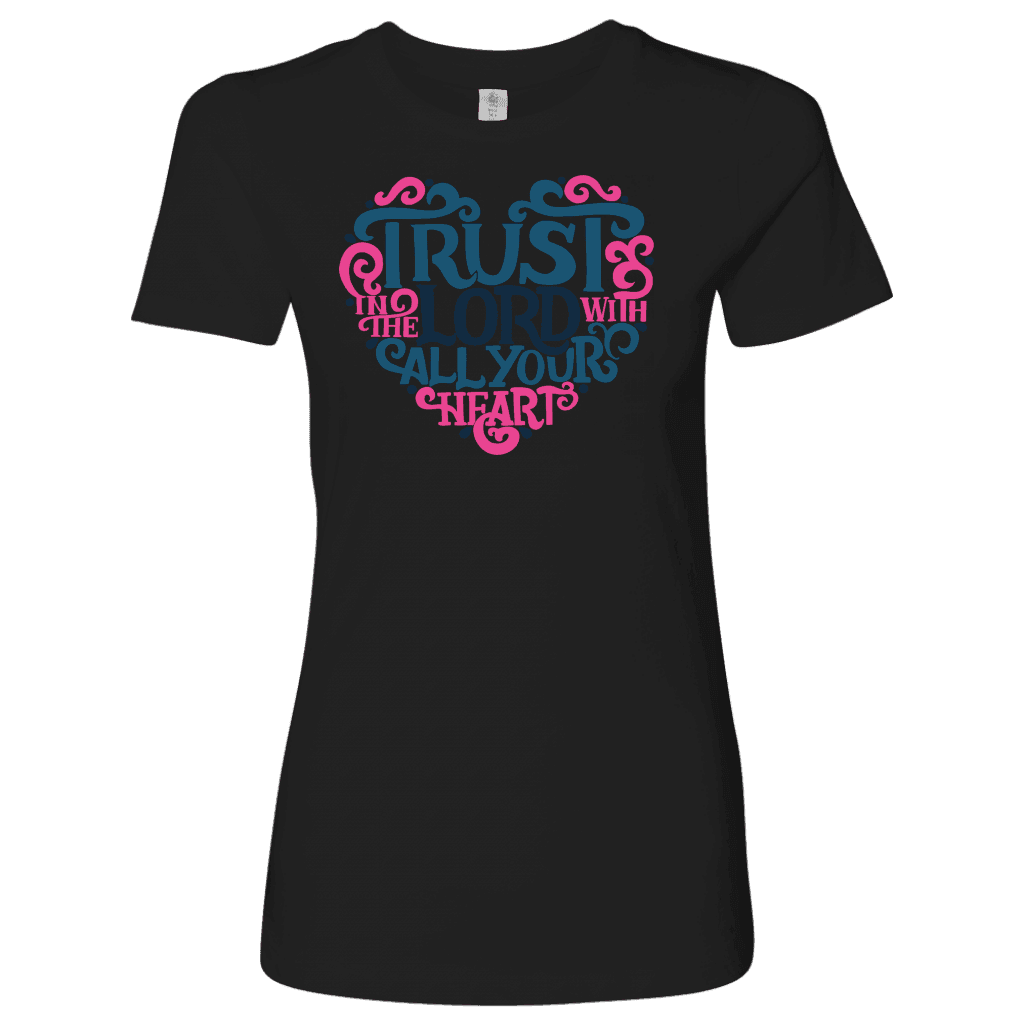 Trust in the Lord T-shirt Next Level Womens Shirt Black S