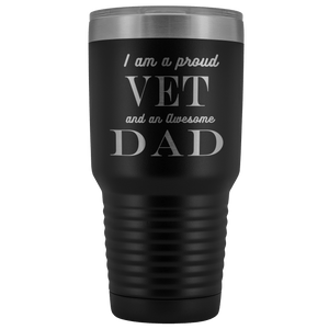 Proud Vet, Awesome Dad Tumblers Black 