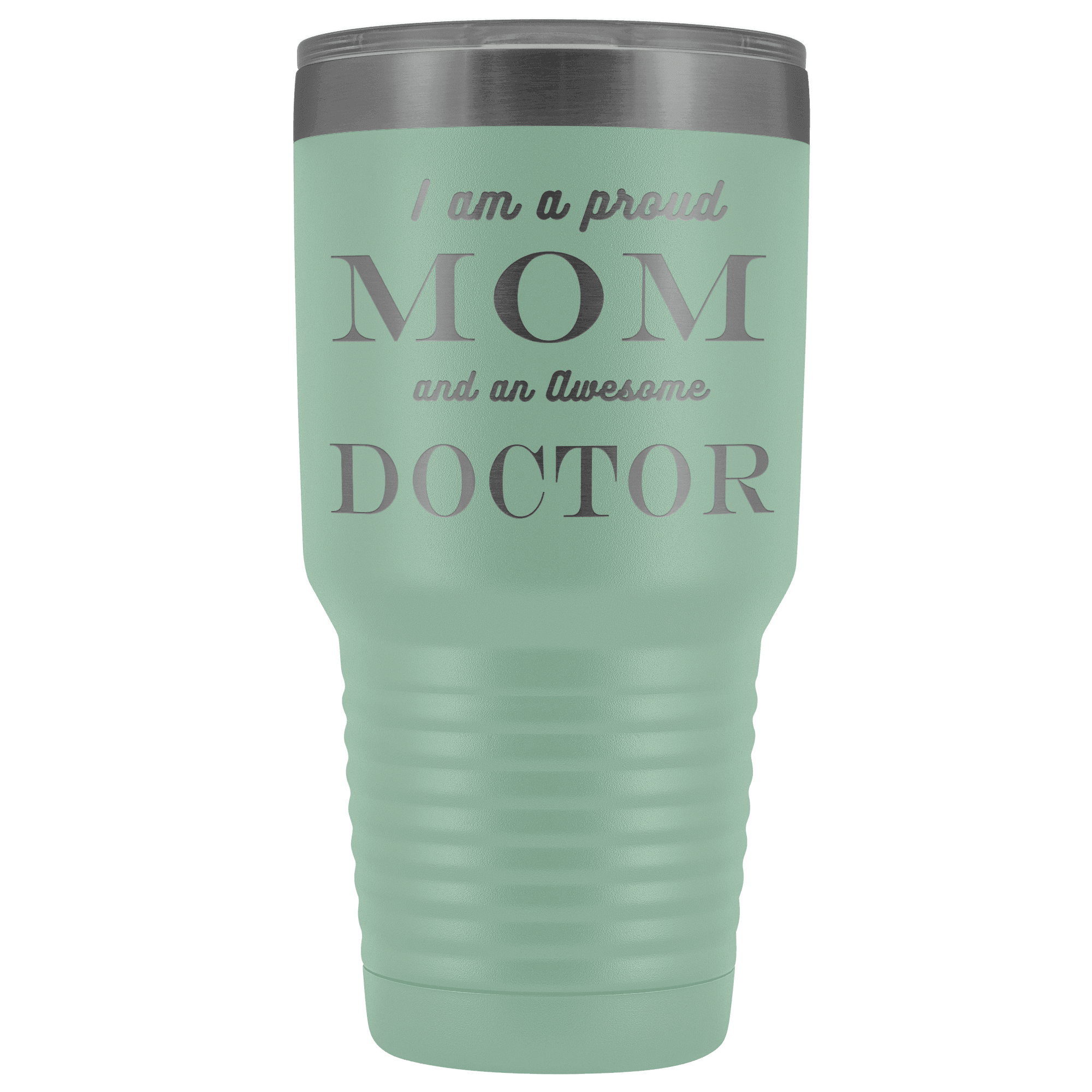Proud Mom, Awesome Doctor Tumblers Teal 