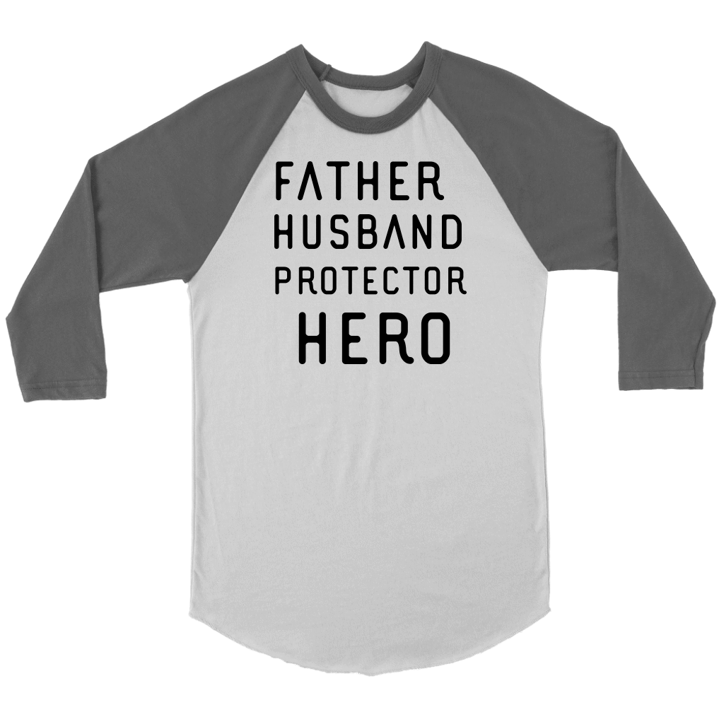 Father Husband Protector Hero, Black Print T-shirt Canvas Unisex 3/4 Raglan White/Asphalt S