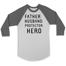 Father Husband Protector Hero, Black Print T-shirt Canvas Unisex 3/4 Raglan White/Asphalt S