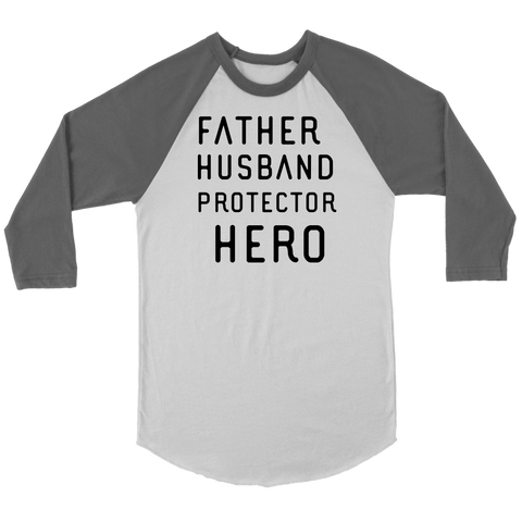 Image of Father Husband Protector Hero, Black Print T-shirt Canvas Unisex 3/4 Raglan White/Asphalt S
