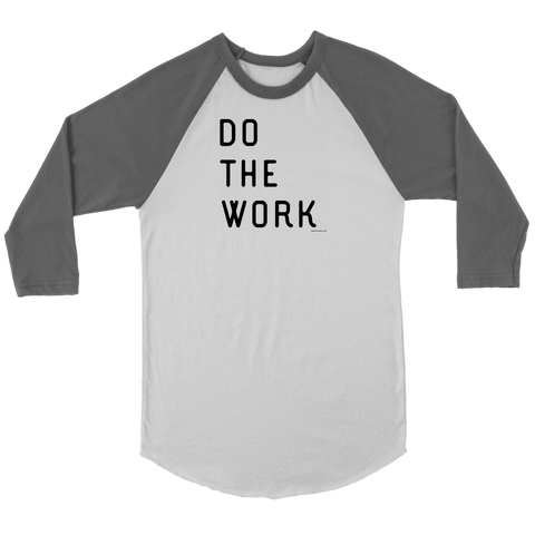 Image of Do The Work | Black Print Raglan T-shirt Canvas Unisex 3/4 Raglan White/Asphalt S