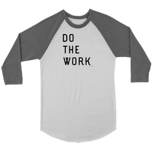 Do The Work | Black Print Raglan T-shirt Canvas Unisex 3/4 Raglan White/Asphalt S