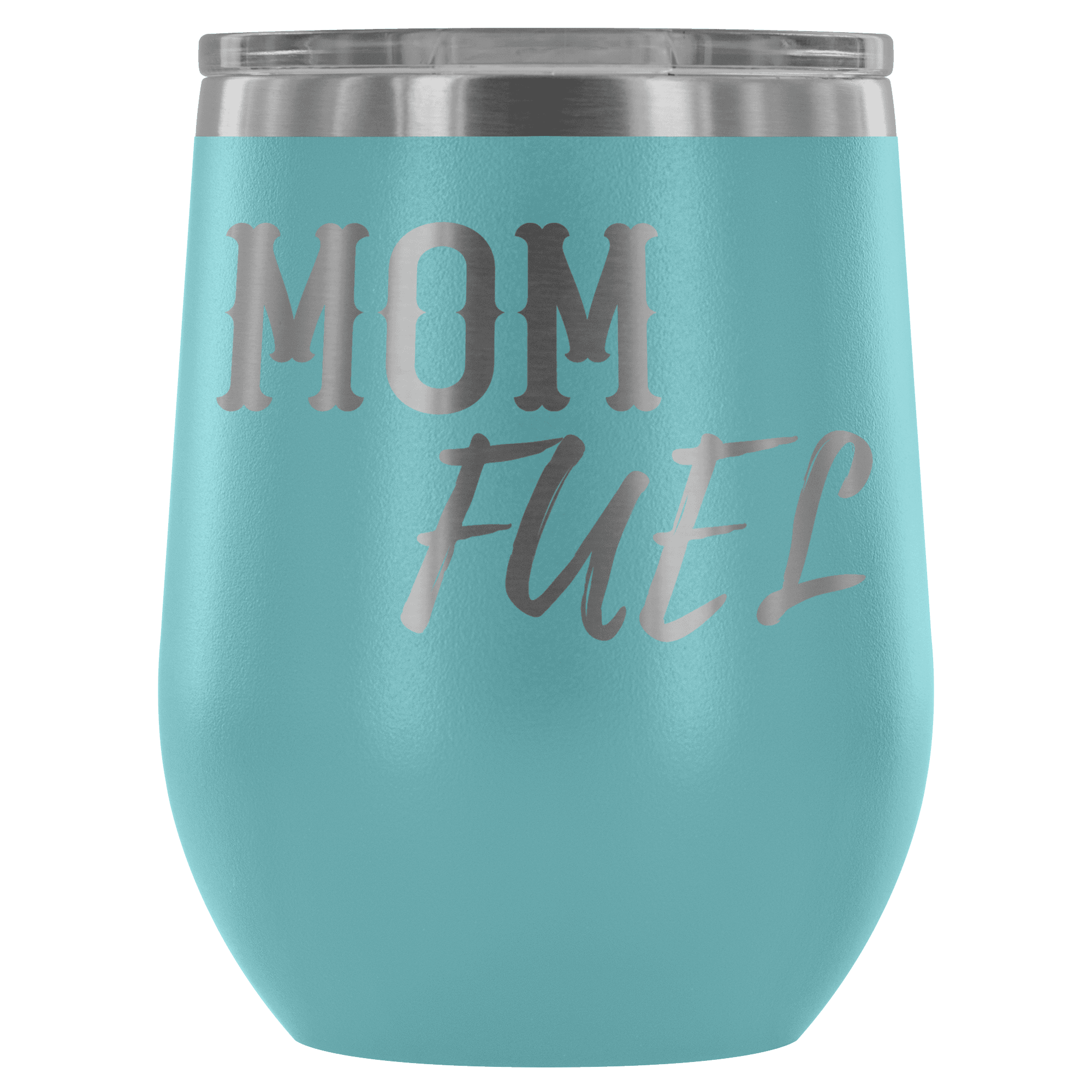 Premium Etched Wine Tumbler, "Mom Fuel" Wine Tumbler Light Blue 